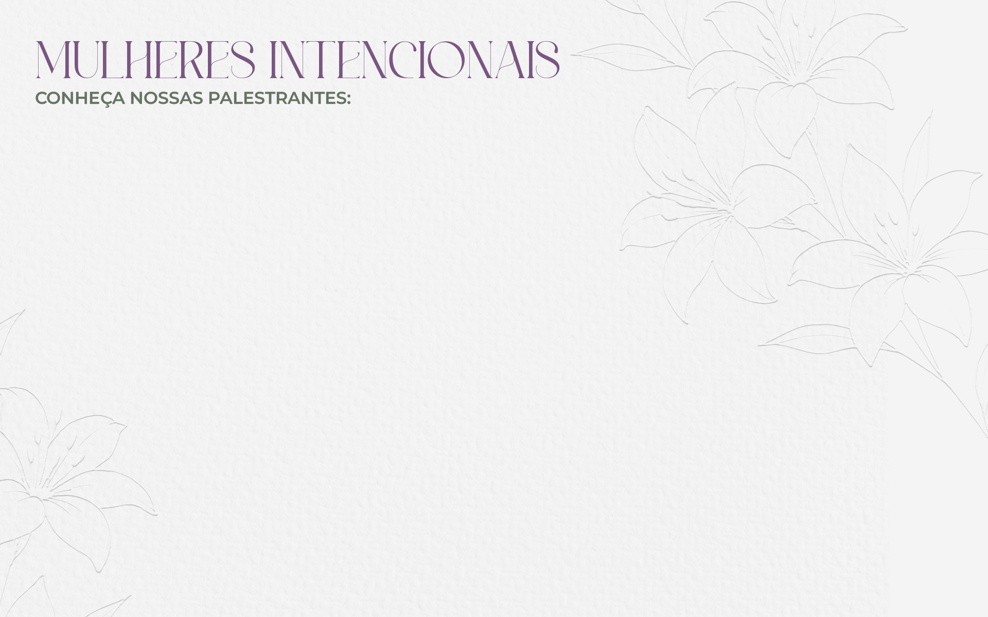 Mulheres Intencionais - Conheça nossas palestrantes